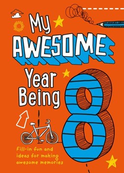 My Awesome Year being 8 by Kia Marie Hunt