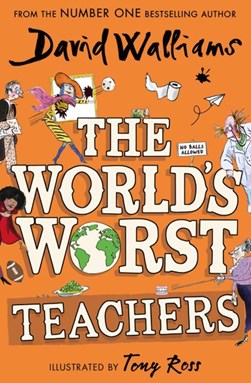 The world's worst teachers by David Walliams