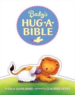 Baby's hug-a-Bible by Sally Lloyd-Jones