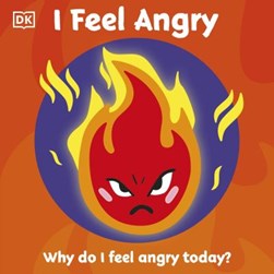 I Feel Angry Board Book by 