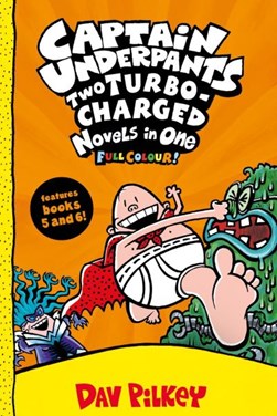 Captain Underpants Two Turbo-Charged Novels in One P/B by Dav Pilkey
