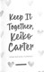 Keep it together, Keiko Carter by Debbi Michiko Florence