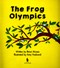 The Frog Olympics by Brian Moses