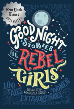Good Night Stories For Rebel Girls H/B by Elena Favilli