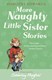 More Naughty Little Sister Stories  P/B by Dorothy Edwards