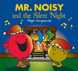 Mr Noisy and the silent night by Adam Hargreaves
