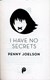 I have no secrets by Penny Joelson
