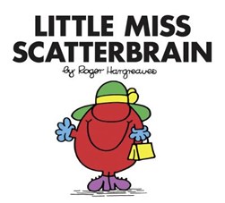 Little Miss Scatterbrain by Roger Hargreaves