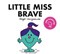 Little Miss Brave by Adam Hargreaves