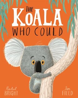 Koala Who Could P/B by Rachel Bright
