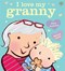 I love my granny by Giles Andreae