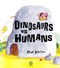 Dinosaurs vs Humans P/B by Matt Robertson