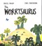 The Worrysaurus by Rachel Bright