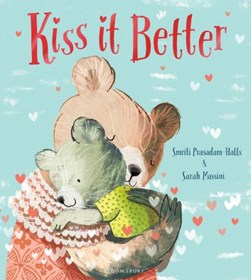 Kiss it better by Smriti Prasadam-Halls