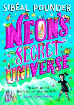 Neon's secret universe by Sibéal Pounder