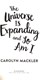 Universe Is Expanding And So Am I P/B by Carolyn Mackler
