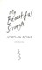 My beautiful struggle by Jordan Bone