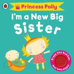 Im  A New Big Sister Board Book by Amanda Li