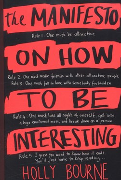 The manifesto on how to be interesting by Holly Bourne