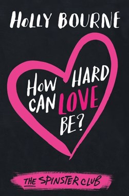How Hard Can Love Be P/B by Holly Bourne