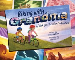 Biking with Grandma by Chris Santella