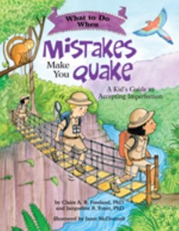 What to do when mistakes make you quake by Claire A. B. Freeland
