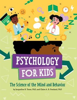 Psychology for kids by Jacqueline B. Toner