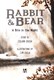 Rabbit and Bear A Bite In The Night H/B by Julian Gough
