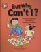 But why can't I? by Sue Graves