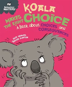Koala makes the right choice by Sue Graves