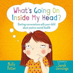 What's going on inside my head? by Molly Potter