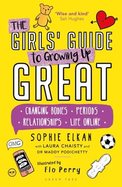 The girls' guide to growing up great by Sophie Elkan