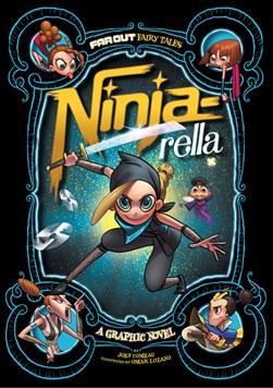 Ninja-rella by Joey Comeau