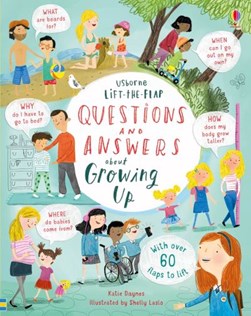 Lift-the-Flap Questions & Answers About Growing Up by Katie Daynes
