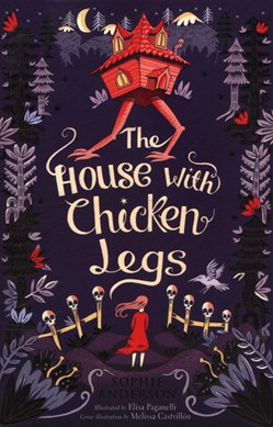 House With Chicken Legs P/B by Sophie Anderson