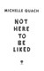 Not Here To Be Liked P/B by Michelle Quach