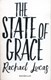 The state of grace by Rachael Lucas