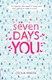 Seven days of you by Cecilia Vinesse
