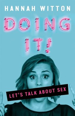 Doing it! by Hannah Witton