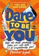 Dare to be you by Matthew Syed