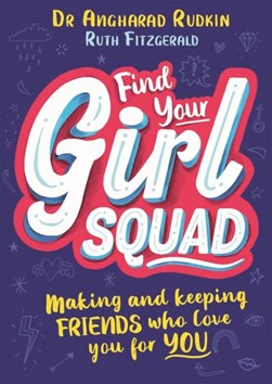Find your girl squad by Angharad Rudkin