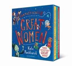 Fantastically Great Women Boxed Set by Kate Pankhurst