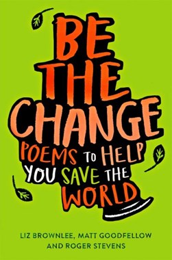 Be the change by Liz Brownlee