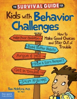 The Survival Guide for Kids with Behaviour Challenges P/B by Thomas McIntyre