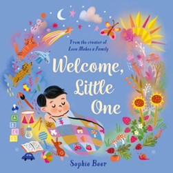 Welcome, little one by Sophie Beer