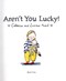 Aren't you lucky! by Catherine Anholt