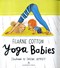 Yoga Babies P/B by Fearne Cotton