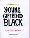 Young, gifted and black by Jamia Wilson