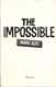 The impossible by Mark Illis