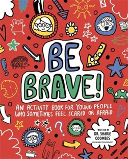 Be Brave! Mindful Kids by Dr. Sharie Coombes